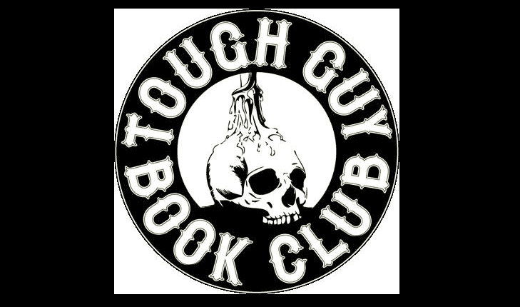 Tough Guys Read Books – Monthly Book Club