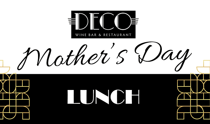 Lunch: Mother’s Day at DECO