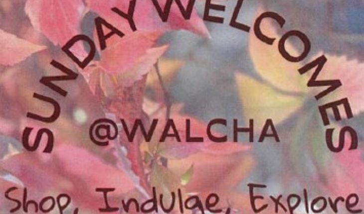 Sunday Welcomes @Walcha