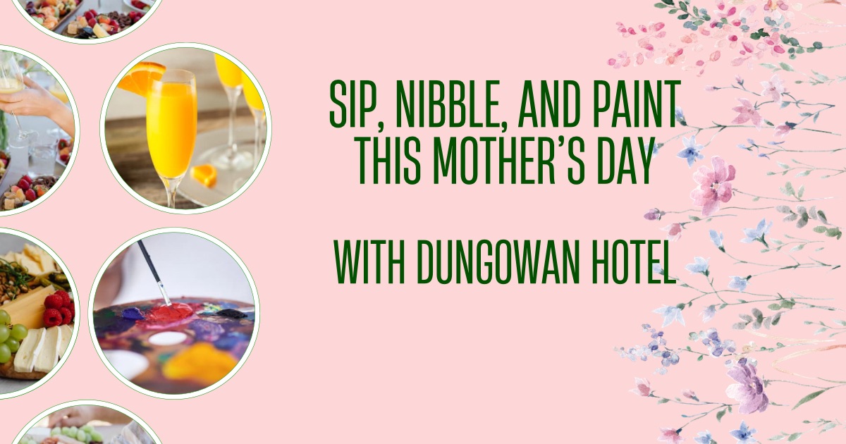 Mother’s Day Paint & Sip @ Dungowan Hotel